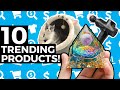 10 Trending Winning Products to Sell NOW!