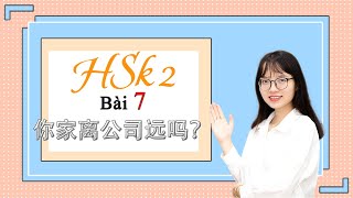 Giáo Trình Chuẩn HSK 2 Bài 7 - Tiếng Trung Mimy