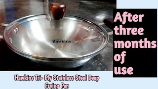 Hawkins Stainless Steel Kadai 2.5 lit review | after 3 months of use