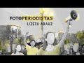 Fotoperiodistas | Lizeth Arauz