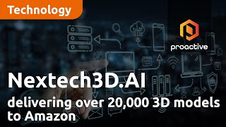 Nextech3D.AI hits major milestone delivering over 20,000 3D models to Amazon