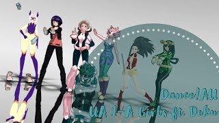 [MMD|BnHA] Dance!AU (Class 1-A Girls ft. Deku and Mt. Lady)