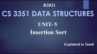 CS 3351 DATA STRUCTURES / UNIT 5/ INSERTION SORT in Tamil