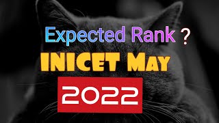 INICET may,  2022 ,  Expected Rank?  ,  please help me 🙏