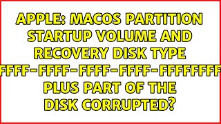 macOS partition startup Volume and Recovery Disk type FFFFFFFF-FFFF-FFFF-FFFF-FFFFFFFFFFFF plus...