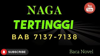 Baca Novel : Naga Tertinggi. Bab 7137 - 7138 #BacaNovel