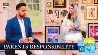 It is Parents Responsibility - Good Morning Pakistan - ARY Digital Show