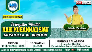 🔴 LIVE PERINGATAN MAULID NABI MUHAMMAD SAW II MUSHOLLA AL ABROR  AHAD, 15 SEPTEMBER 2024