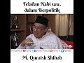 Teladan Nabi saw. dalam Berpolitik | M. Quraish Shihab