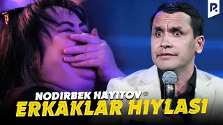 Nodirbek Hayitov - Erkaklar hiylasi