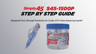 Simply45 Cat5e UTP Pass-Through RJ45 with Cap45 Simply45 S45-1500P PROSeries Connector