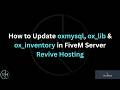 How to Update oxmysql, ox_lib & ox_inventory in FiveM Server |  Revive Hosting