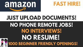 Amazon Hiring Just Upload Documents Fast Hire Non Phone No Interview No Resume 1000 Open Remote Jobs