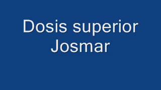 Josmar dosis superior