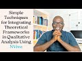 Simple Techniques for Integrating Theoretical Frameworks in Qualitative Analysis Using NVivo