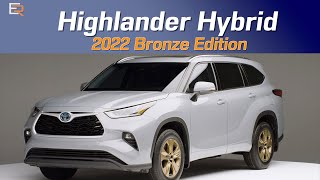2022 Toyota Highlander Hybrid Bronze Edition - Going for Gold with Bronze