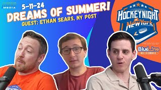 5/11/24 - Dreams of Summer! Guest: Ethan Sears, NY Post