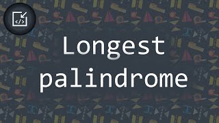 Longest palindrome problem - Inside code