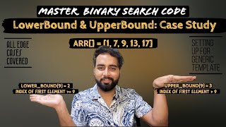 02 - Mastering Binary Search Patterns - LowerBound & UpperBound: Case Study
