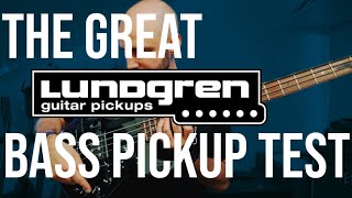 The Great Lundgren BASS Guitar Pickup Test