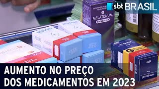 Aumento no preço dos medicamentos em 2023 | SBT Brasil (25/01/23)