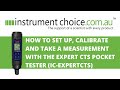 How to Set Up, Calibrate and Take a Measurement with the Expert CTS Pocket Tester (IC-EXPERTCTS)