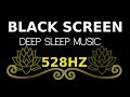 528Hz FREQUENCY LOVE - DNA HEALING. Positive transformation, Emotional, physical healing. Deep sleep