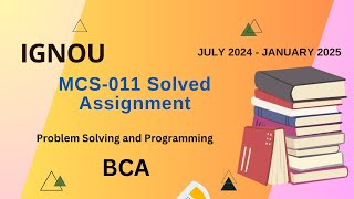 MCS-011 Solved Assignment July-24/Jan-25 || BCA (2nd Sem)|| IGNOU Assignment Solutions (2024-25)