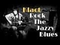 Rock The Jazzy Blues ! - Klact アコギ弾き語りブルース