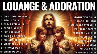 Louange et Adoration 2025 ∽ ‘’Seigneur Jésus, J’aime ta présence’’  Mon Dieu, Mon Roi…