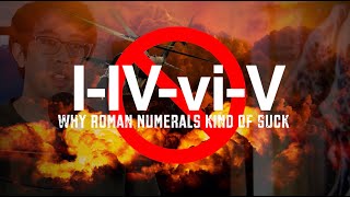 Why Roman Numeral Chord Analysis Kind Of SUCKS
