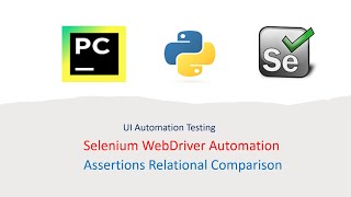 Python With Selenium Part 39: Assertions Relational Comparison in Python UnitTest Framework