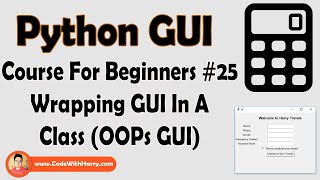Using Classes And Objects To Create GUIs | Python Tkinter GUI Tutorial In Hindi #25