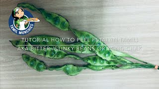 Tutorial - How to Peel Petai (Stinky/Bitter Beans) #InTamil