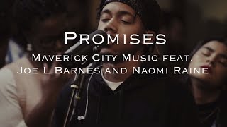 Promises - Maverick City Music feat. Joe L Barnes and Naomi Raines | Lyrics | Letra
