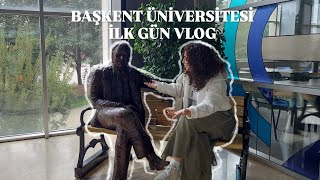 Başkent Üniversitesi İlk Gün Vlog/Hukuk Fakültesi