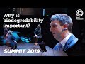 Why Is Biodegrability Important? | Summit 2019