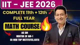 11th JEE Math Ruined? Full Year Mentorship Course 11th + 12th IIT Syllabus by AG Sir, Kota #jee2026