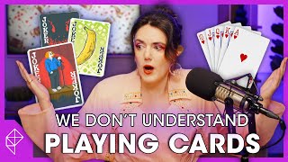 Nobody understands playing cards — not even the experts