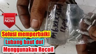 Cara memperbaiki lubang baut dol menggunakan recoil untuk pemula