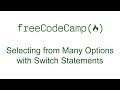 Selecting from Many Options with Switch Statements - Free Code Camp