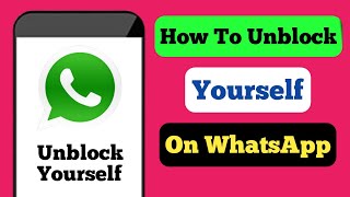 How To Unblock Yourself From WhatsApp If Someone Blocked You (Best Way 2023 ) ||