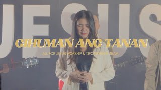 Gihuman ang Tanan - All For Jesus Worship