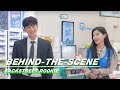 【SUB】Behind-The-Scene for EP13 | Backstreet Rookie 便利店新星 | iQIYI