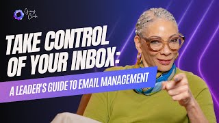 Take Control of Your Inbox: A Leader's Guide to Email Management