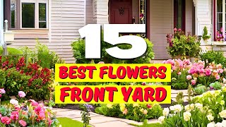 BEST FLOWERS for Your Front Yard: 15 Gorgeous Options to Plant! 🏡✨