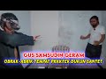 GUS SAMSUDIN GERAM!!! TEMPAT DUKUN SANTET DI ORAK-ABRIK