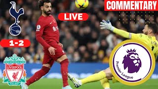 Tottenham vs Liverpool 1-2 Live Stream Premier League Football EPL Match Today Commentary Highlights