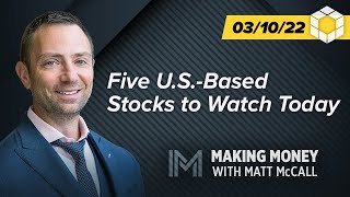 Five U.S.-Based Stocks to Watch Today | Making Money With Matt McCall