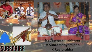 Nadaswaram vidwans V.Subramanyam and K.Raviprabha #nadaswaram #Thavil #mangalavadyam #carnaticmusic